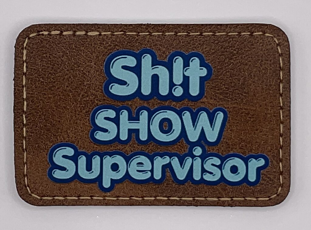 Sh!t Show Supervisor