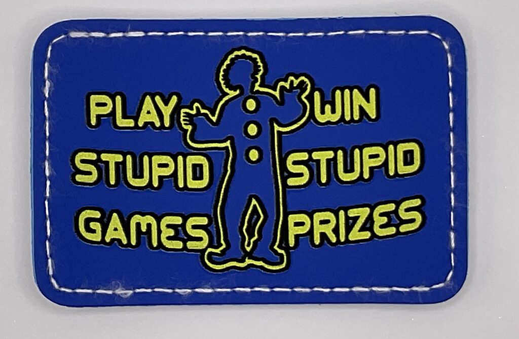 Play Stupid Games Win Stupid Prizes
