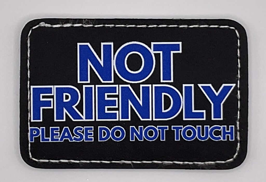 Not Friendly Please Do Not Touch