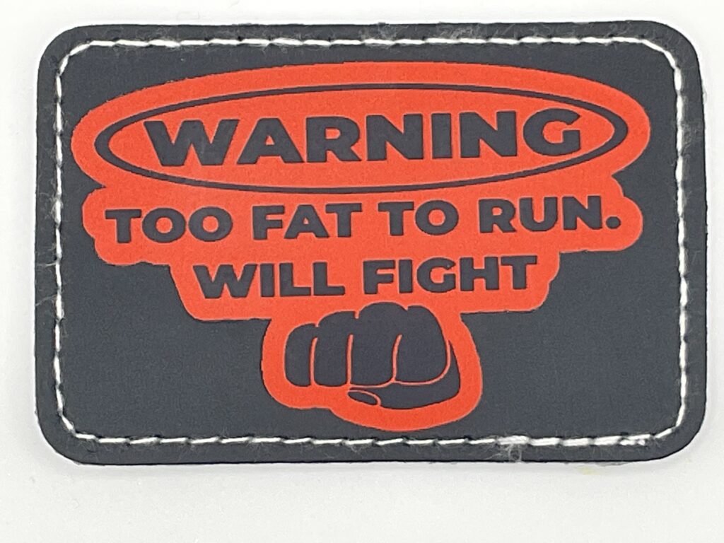 Warning too Fat to Run