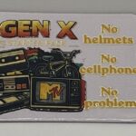 Gen X Magnet